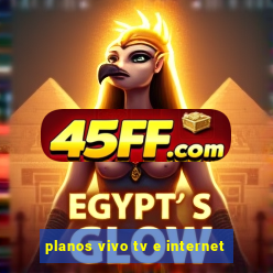 planos vivo tv e internet